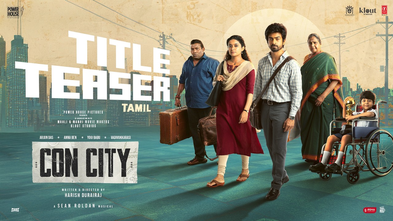Con City – Title Teaser (Tamil) | Arjun Das | Anna Ben | Yogi Babu | Sean Roldan | Harish Durairaj