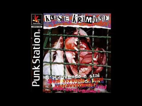 Klasse Kriminale - Stai Vivendo O Stai Sopravvivendo? (2001) FULL ALBUM