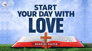 Let God Teach You How to Love Today | Morning Prayer