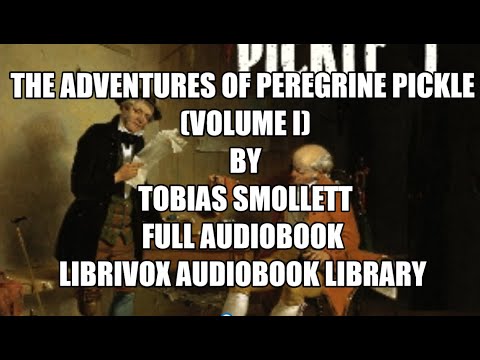 The Adventures of Peregrine Pickle Volume I by Tobias Smollett Chapter 21 Full Audiobook