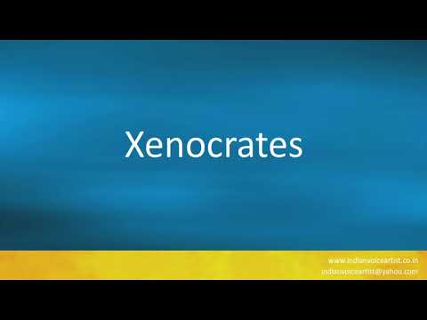 How to pronounce "Xenocrates".