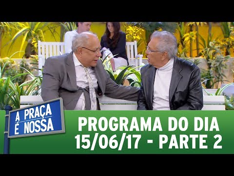 A Praça É Nossa (15/06/17) | Parte 2