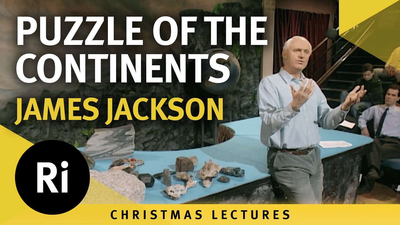 The Puzzle of the Continents - James Jackson's 1995 Christmas Lectures 4/5