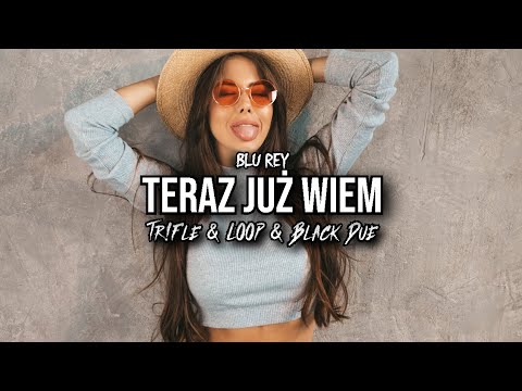 BLU REY - Teraz już wiem