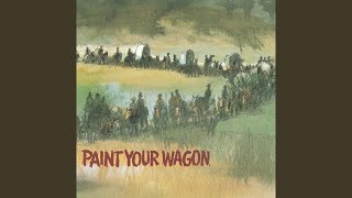 I Talk To The Trees (Paint Your Wagon/Soundtrack Version)
