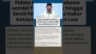 Pidato Berapi-api Prabowo sambil Tunjuk tunjuk, Singgung Penguasa Bawa Kabur Kekayaan Bangsa ke Luar