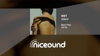Wet - Island [HQ audio + lyrics]
