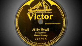 Aileen Stanley - &quot;All by Myself&quot; (1921)