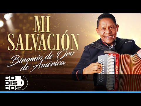 Mi Salvación, Binomio De Oro De América - Video