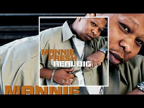 Mannie Fresh - Real Big (432Hz)