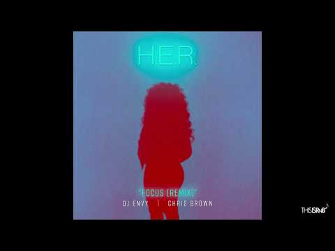 H.E.R. feat. Chris Brown - Focus (DJ Envy Remix)