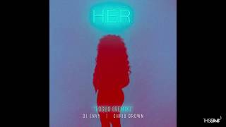 H.E.R. - Focus (Dj Envy Remix) [Ft Chris Brown] video