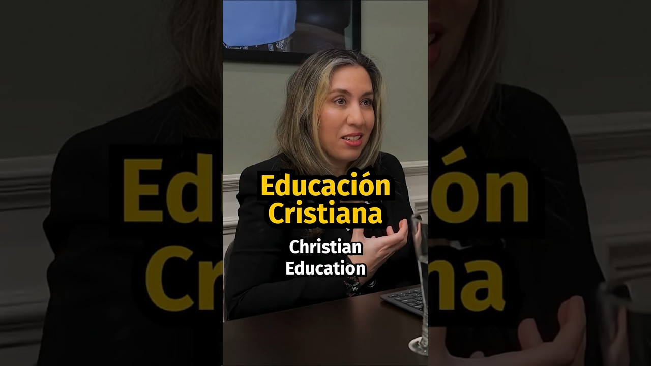 Excelencia de la Educación Cristiana | The Excellence of Christian Education