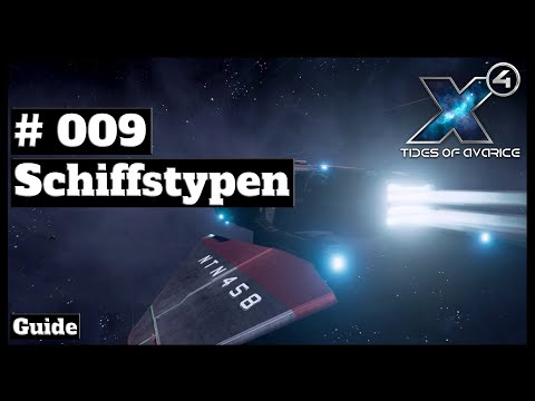 X4 Foundations 5.10 // Einsteiger-Guide // #009 - Schiffstypen - Grundlagen // [deutsch] // 2K