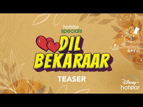 Hotstar Specials Dil Bekaraar | Official Teaser — Dil Bekaraar