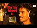 3 Why This Kolaveri Di 8K 4K Making Video Dhanush Anirudh Ravichander Shruti Haasan