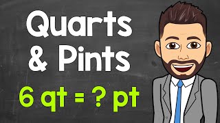 Quarts & Pints | Quarts to Pints & Pints to Quarts | How Many Pints in a Quart