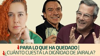 For what remains | How much does Jairala's dignity cost? | She dances to the tune of the dictator...