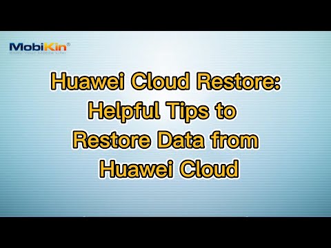 Huawei Cloud Restore: Helpful Tips to Restore Data from Huawei Cloud