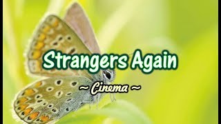 Strangers Again - Cinema (KARAOKE VERSION)