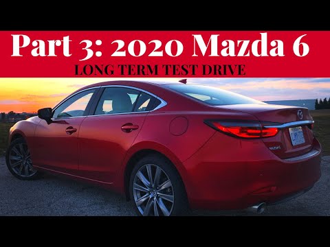 Part 3 - 2020 MAZDA 6 - Long Term Test Drive - End Of The Road