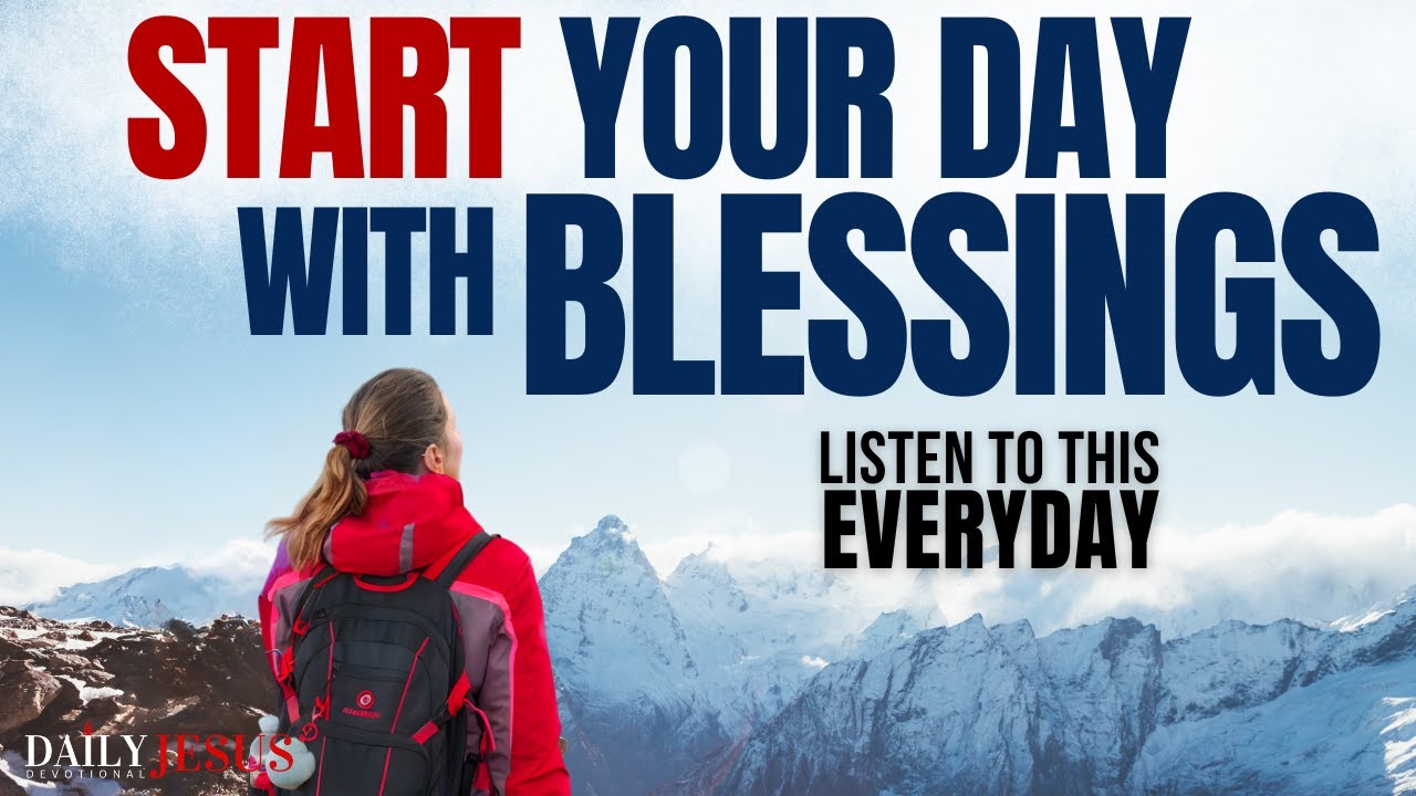 Always Start Your Day With God's Blessings | A Blessed Morning Prayer To Start Your Day Uplifted