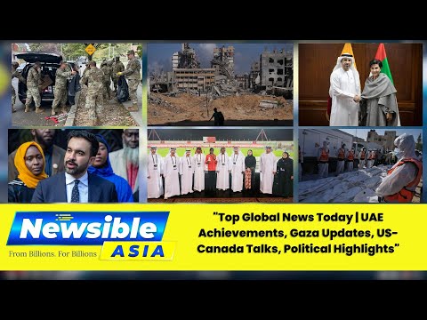 Top Global News Today | UAE Achievements Gaza Updates, US-Canada Talks, Political Highlights