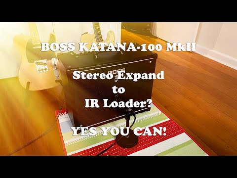 BOSS Katana-100 MkII - Stereo Expand to an IR Loader