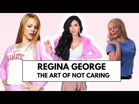 REGINA GEORGE: Why Everyone Is Obsessed With Women Who Don’t Care