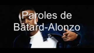 Paroles de Bâtard-Alonzo [son officiel]