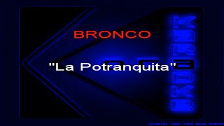 Karaoke Bronco   La Potranquita coros