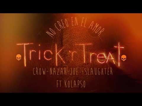 Truco o Trato feat Kolapso(BadCompany) - NO CREO EN EL AMOR (Prod Dj Nazar)