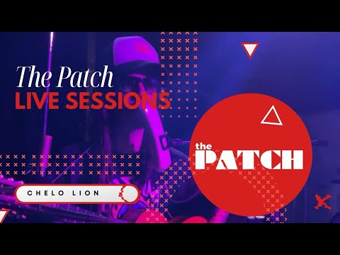 CHELO LION - The Patch Live Sessions