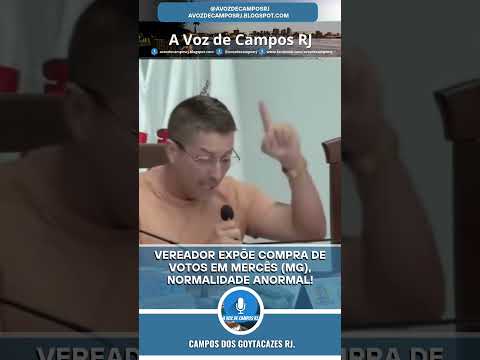 Vereador expõe compra de votos em Mercês (MG)
