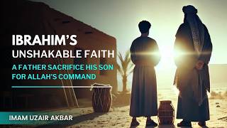 The Great Test of Hazrat Ibrahim (A.S.) | Powerful Lesson on Sacrifice & Obedience to Allah