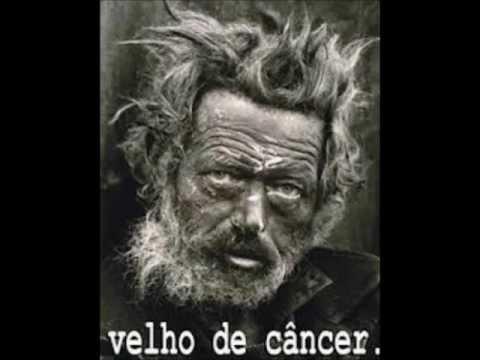 Velho de Câncer - Todo mundo é sujo