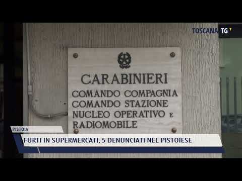 2021-11-08 PISTOIA - FURTI IN SUPERMERCATI, 5 DENUNCIATI NEL PISTOIESE
