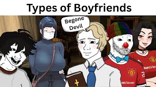 Types of Boyfriends be like