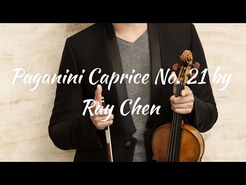 Paganini Caprice No. 21 by Ray Chen