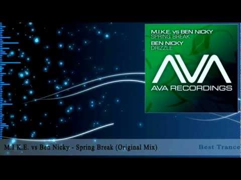 M.I.K.E. vs Ben Nicky - Spring Break (Original Mix)