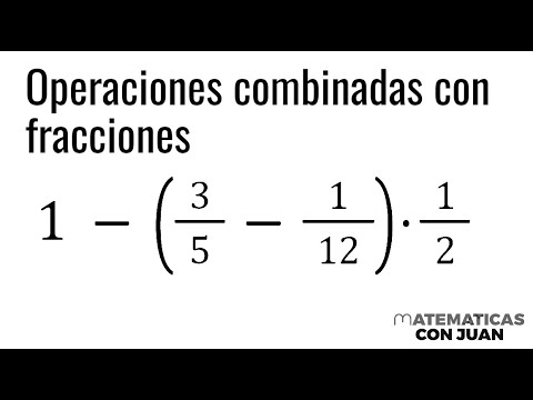 OPERACIONES COMBINADAS CON FRACCIONES. Matemáticas Básicas