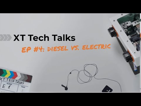 XT Tech Talks   EP4  Diesel vs  Electric