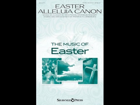 EASTER ALLELUIA CANON (SATB Choir) - W.A. Mozart/arr. Patrick M. Liebergen