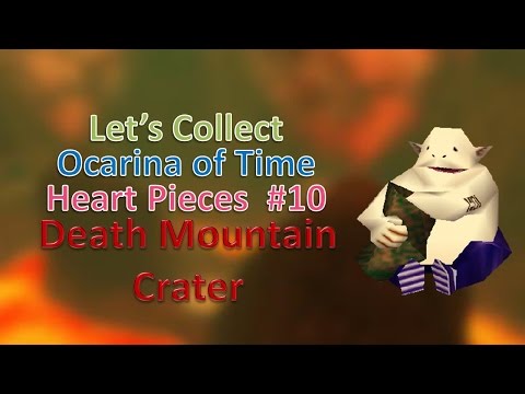 Let's Collect Ocarina of Time Heart Pieces #10: Death Mountain Crater