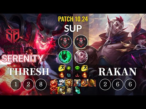 SB Serenity Thresh vs Rakan Sup - KR Patch 10.24