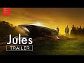JULES | Official Trailer | Bleecker Street