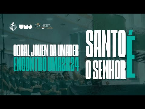 Santo é o Senhor- Coral Jovem da Umadebsp #umadeb #coraljovem #cju #congresso #louvor