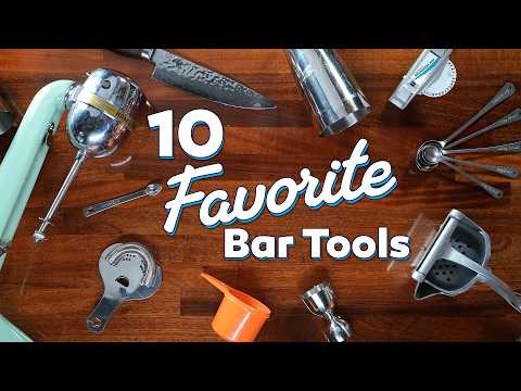 My 10 Favorite Bar Tools