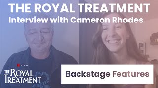 The Royal Treatment Interview with Cameron Rhodes | Backstage Features with Gracie Lowes video