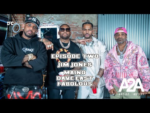 ARTIST 2 ARTIST w/ FABOLOUS , MAINO & DAVE EAST | EPISODE 2